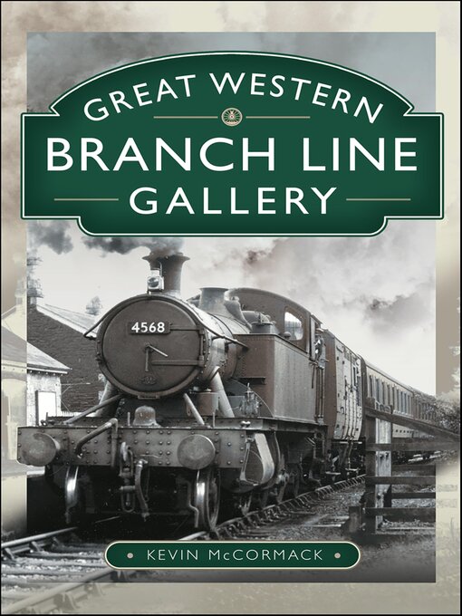 Title details for Great Western Branch Line Gallery by Kevin McCormack - Available